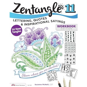 Zentangle 11: Lettering, Quotes, & Inspirational Sayings, Workbook Edition (Design Originals) 30 Original Tangles, Easy Practice Exercises and Techniques for Beginners, Beautiful Examples, and More