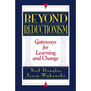 Beyond Reductionism: Gateways for Learning and Change