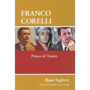 Franco Corelli: Prince of Tenors (Amadeus)