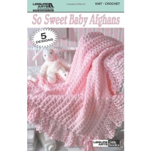 So Sweet Baby Afghans (Leisure Arts #75015)