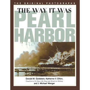 The Way it Was: Pearl Harbour, the Original Photographs (America at War (Brassey's))