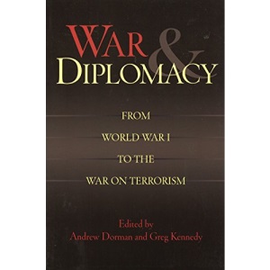 War and Diplomacy: From World War I to the War on Terrorism