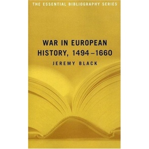 War in European History, 1494-1660: The Essential Bibliography (Essential Bibliographies Series)