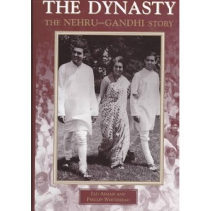 The Dynasty: The Nehru-Gandhi Story