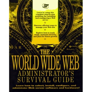 Web Site Administrator's Survival Guide