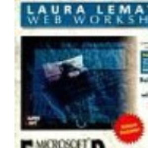 Laura Lemay's Web Workshop: Microsoft FrontPage 97