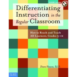 Differentiating Instruction in the Regular Classroom: How to Reach and Teach All Learners, Grades 3-12 [With CDROM]