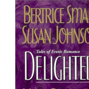 Delighted: Tales of Erotic Romance