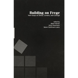 Building on Frege: New Essays About Sense, Content and Concepts