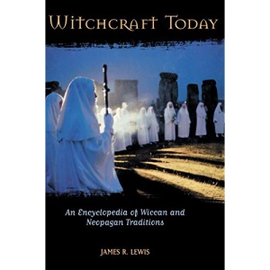 Witchcraft Today: An Encyclopedia of Wiccan and Neopagan Traditions