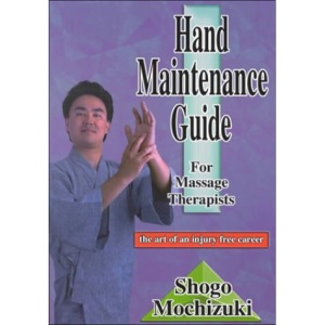 Hand Maintenance Guide for Massage Therapists: The Art of an Injury Free Career