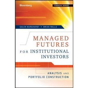 Managed Futures for Institutional Investors: Analysis and Portfolio Construction (Bloomberg Financial)
