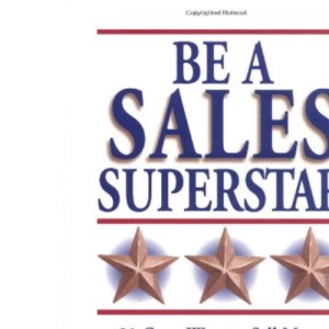 BE A SALES SUPERSTAR!