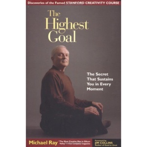 The Highest Goal - The Secret That Sustains You in Every Moment