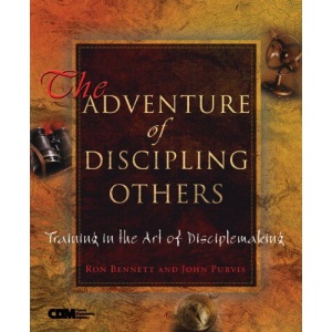 The Adventure of Discipling Others: Training in the Art of Disciplemaking