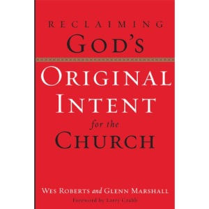 Reclaiming God's Original Intent for the Church