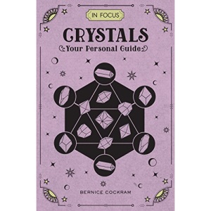 In Focus Crystals: Your Personal Guide: 2