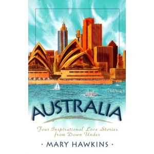 Australia: Search for Tomorrow/Search for Yesterday/Search for Today/Search for the Star (Inspirational Romance Collections)