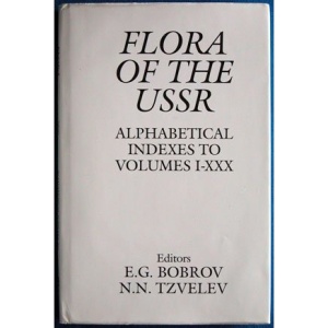 Flora of the USSR: Alphabetical Indexes to Volumes 1-30