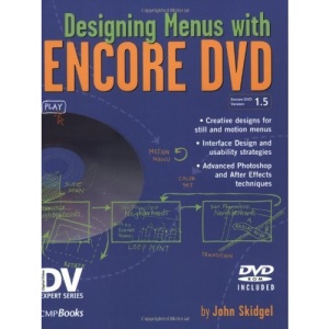 Designing Menus with Encore DVD (DV Expert Series)