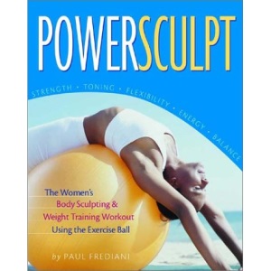 Power Sculpt: The Core Strength, Flexibility, and Body Sculpting Program