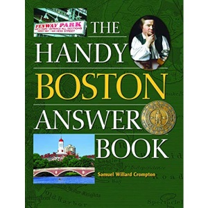 Handy Boston Answer Book, The (Handy Answer Books)