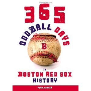 365 Oddball Days in Boston Red Sox History