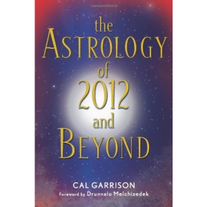 The Astrology of 2012 and Beyond
