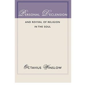 Personal Declension and Revival of Religion in the Soul