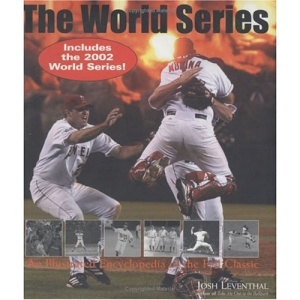 The World Series: An Illustrated Encyclopedia of the Fall Classic