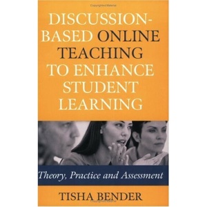 Discussion-based Online Teaching to Enhance Student Learning: Theory, Practice and Assessment