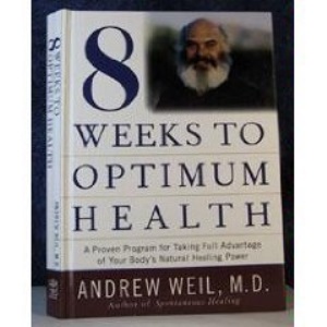 Eight Weeks to Optimum Health: A Proven Program for Taking Full Advantage of Your Body's Natural Healing Power