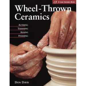 Wheel-thrown Ceramics (Lark Ceramics Book)