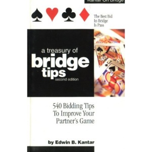 Treasury of Bridge Tips: 540 Bidding Tips to Improve Your Partner's Game