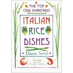 The Top One Hundred Italian Rice Dishes