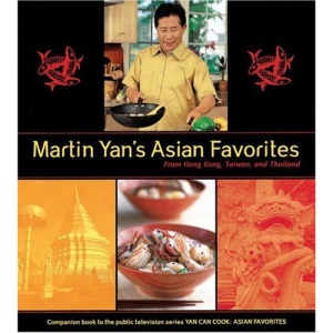 Martin Yan's Asian Favorites: From Hong Kong, Taiwan and Thailand