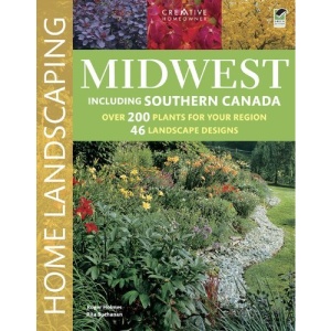 Midwest Home Landscaping: Including South-Central Canada