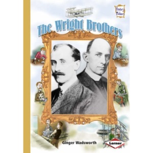 History Makers: The Wright Brothers (History Maker Biographies)
