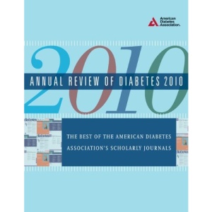 Annual Review of Diabetes, 2010: From the American Diabetes Association
