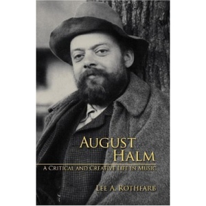 August Halm: A Critical and Creative Life in Music (Eastman Studies in Music)