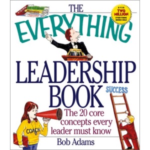 The Everything Leadership Book (Everything (Business & Personal Finance))