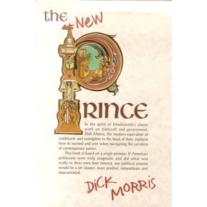 The New Prince: Machiavelli Updated for the Twenty-First Century