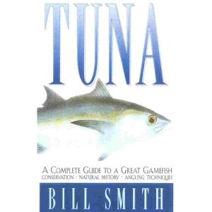 Tuna: An Angler's Guide to a Great Gamefish