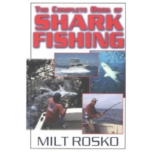 The Complete Book of Shark Fishing
