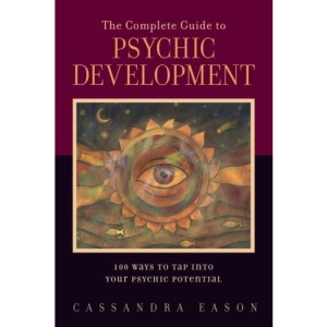 The Complete Guide to Psychic Development