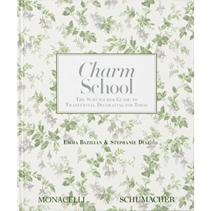 Charm School: The Schumacher Guide to Traditional Decorating for Today