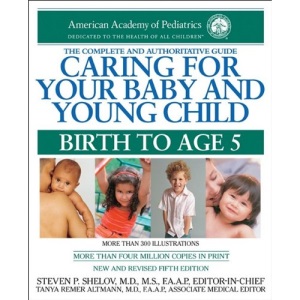 Caring for Your Baby and Young Child: Birth to Age 5