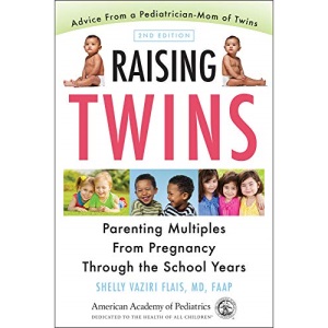 Raising Twins: Parenting Multiples from Pregnancy Through the School Years
