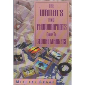 The Writer's and Photographer's Guide to Global Markets
