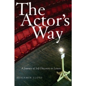 The Actor's Way: A Journey of Self-discovery in Letters